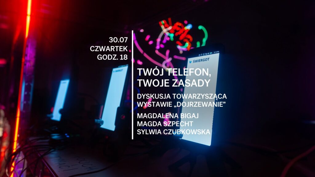 „Twój telefon, twoje zasady" - dyskusja towarzysząca wystawie „Dojrzewanie”