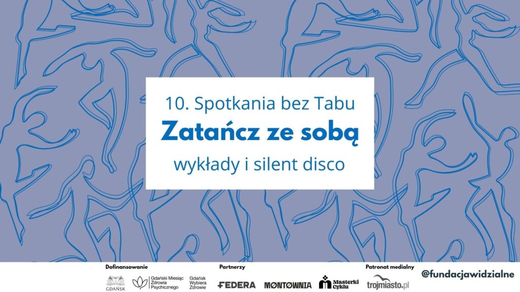 10. edycja konferencji „Spotkania bez tabu: Zatańcz ze sobą”