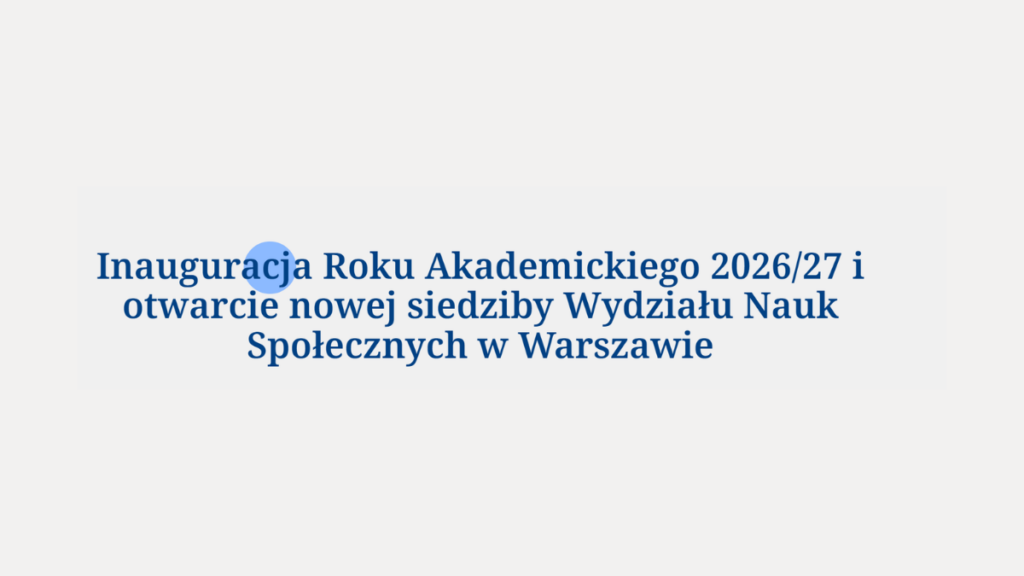 Uroczysta inauguracja roku akademickiego 2026/2027 na Uczelni Korczaka